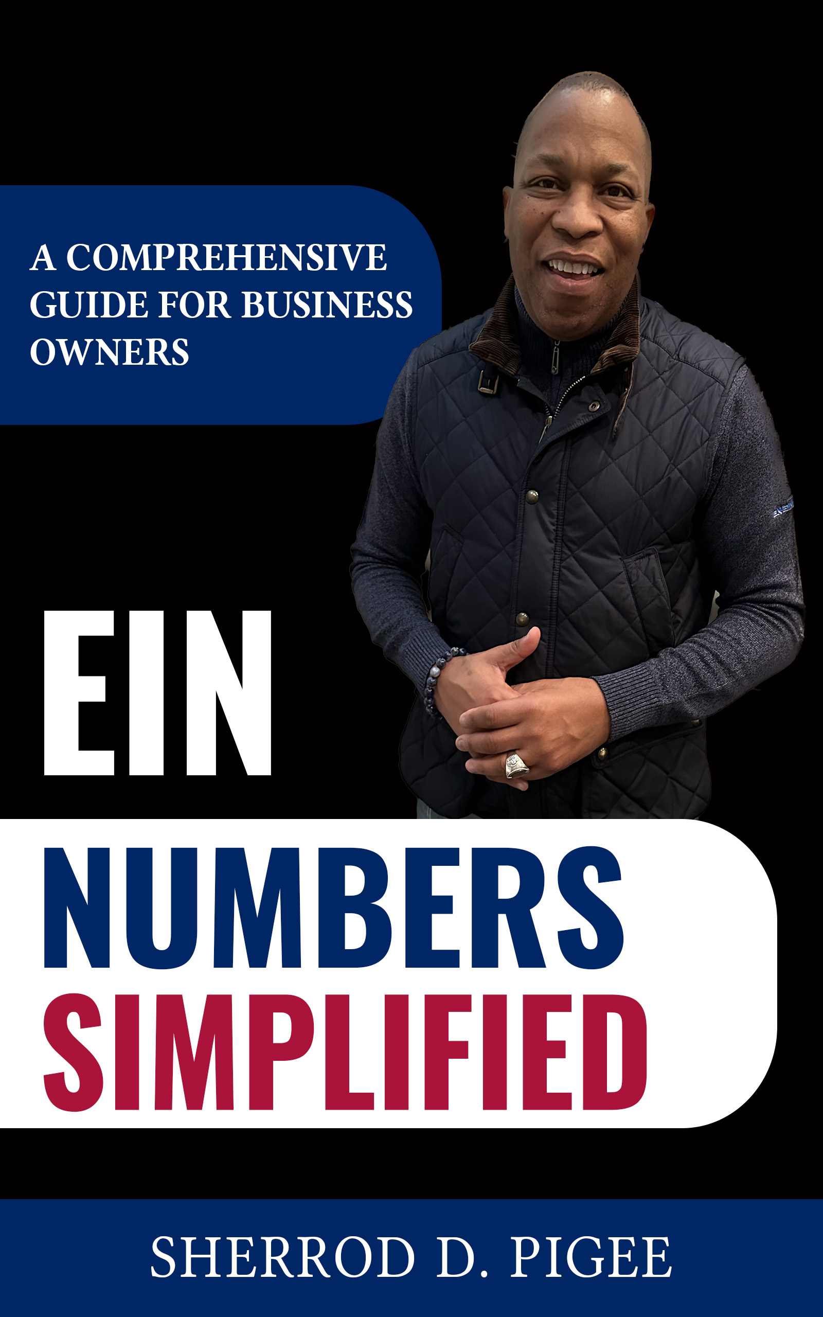 EIN NUMBERS SIMPLIFIED - A COMPREHENSIVE GUIDE FOR BUSINESS OWNERS