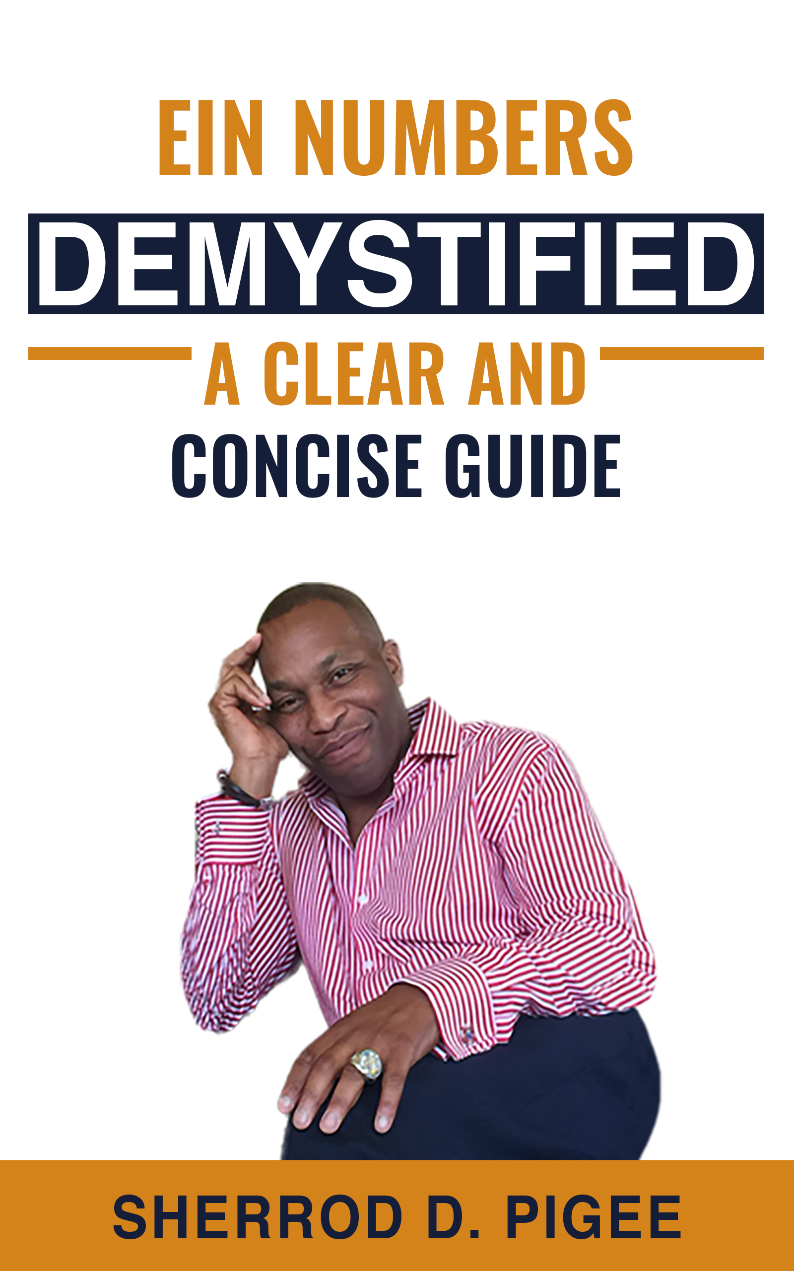 EIN NUMBERS DEMYSTIFIED - A CLEAR AND CONCISE GUIDE