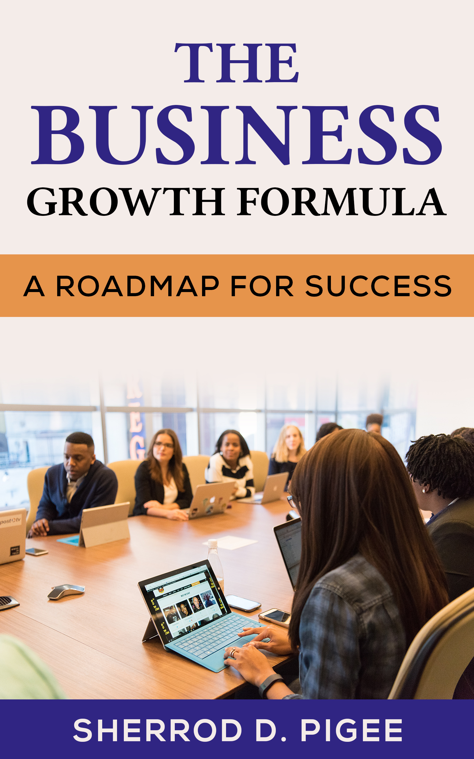THE BUSINESS GROWTH FORMULA - A ROADMAP FOR SUCCESS