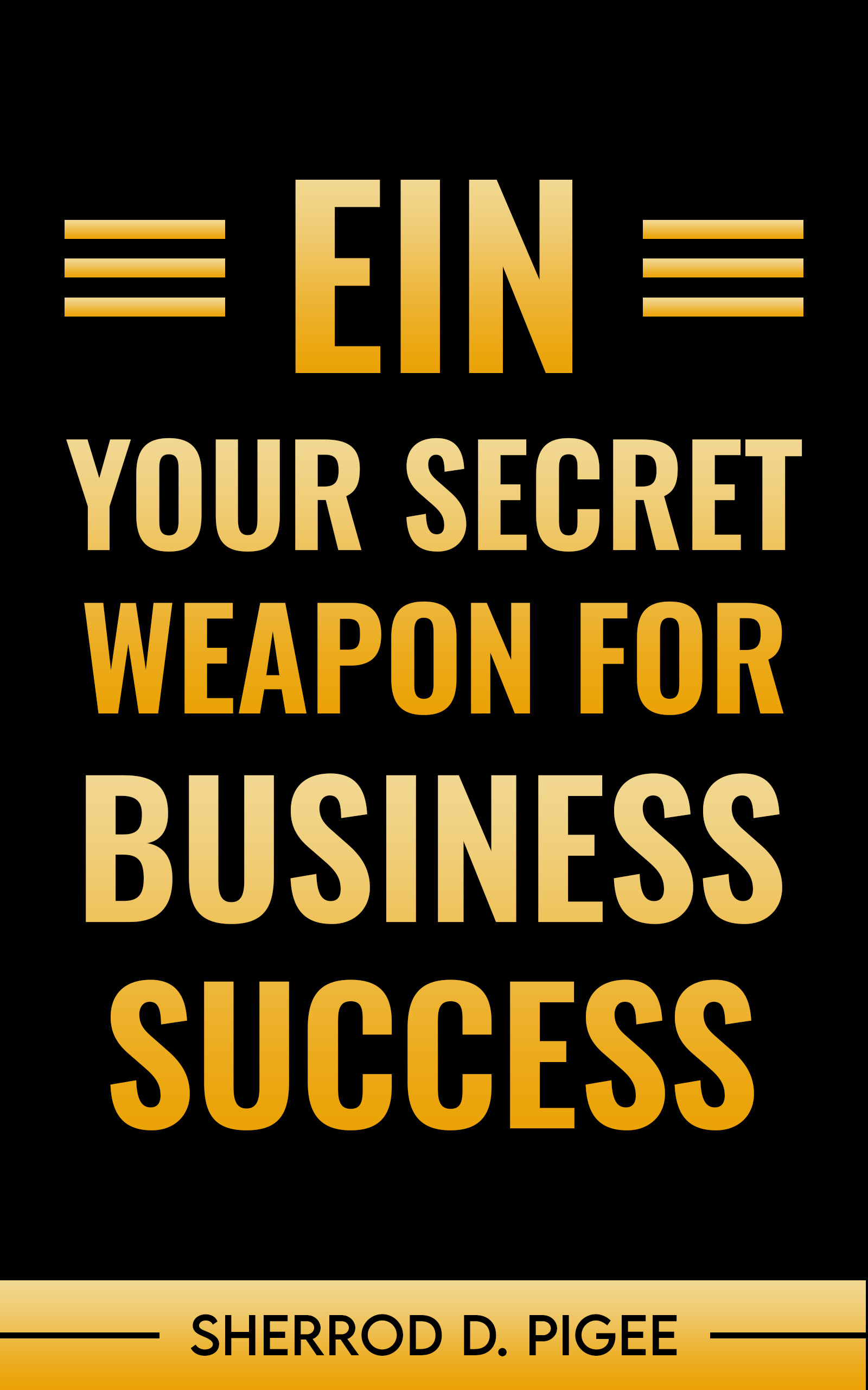 EIN - YOUR SECRET WEAPON FOR BUSINESS SUCCESS