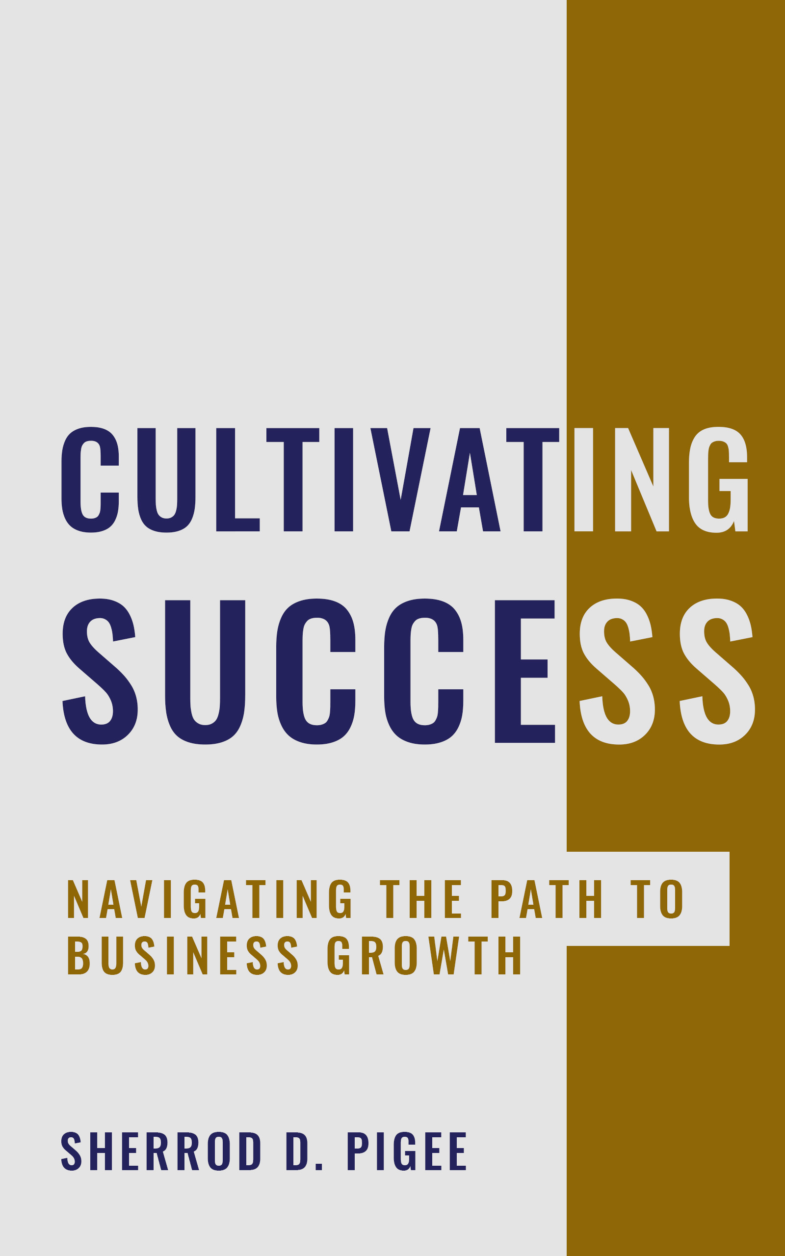 CULTIVATION SUCCESS - NAVIGATING THE PATH TO BUSINESS GROWTH